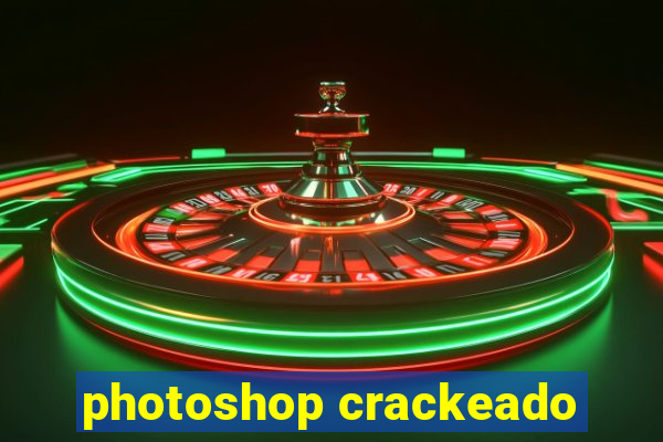 photoshop crackeado